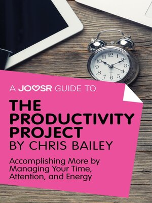 cover image of A Joosr Guide to... the Productivity Project by Chris Bailey